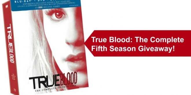 Enter to Win a True Blood Season 5 DVD Set!