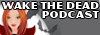 Wake the Dead Podcast